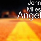 John Miles - Angel
