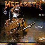 Megadeth - So Far, So Good... So What?