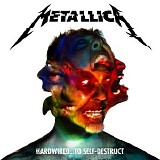 Metallica - Hardwiredâ€¦To Self-Destruct (Deluxe)