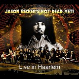 Various artists - Jason Becker's Not Dead Yet! (Live in Haarlem)