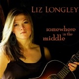 Liz Longley - Somewhere In The Middle