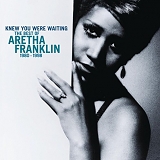 Aretha Franklin - Knew You Were Waiting: The Best Of 1980-1998