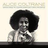 Alice Coltrane - Spiritual Eternal-The Complete Warner Bros Studio Recordings