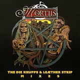 Mortiis - The Die Krupps & LeÃ¦therstrip Mixes