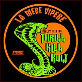 My Life With The Thrill Kill Kult - La Mere Vipere