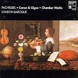 London Baroque - Pachelbel: Canon & Gigue / Chamber Works