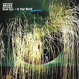 Muse - Dead Star - In Your World