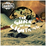 Oasis - The Shock Of The Lightning