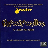 Way We Live, The - A Candle For Judith
