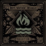 Hot Water Music - Exister