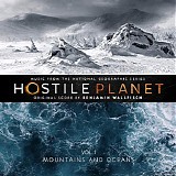 Benjamin Wallfisch - Hostile Planet (Vol. 1: Mountains and Oceans)
