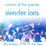 Slender Loris - Survival Of The Species, Recordings 1975-1977 Vol. Two
