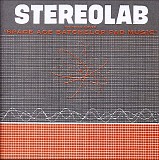 Stereolab - The Groop Played Space Age Batchelor Pad Music