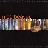 Nice Beaver - On Dry Land