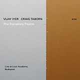 Vijay Iyer & Craig Taborn - The Transitory Poems
