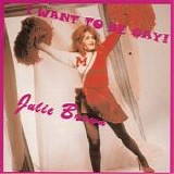 Julie Brown - I Want To Be Gay