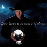 Garth Brooks - Garth Brooks & The Magic Of Christmas:  Christmas1999 - First Edition