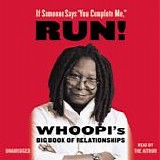 Whoopi Goldberg - If Someone Says "You Complete Me," RUN!  [Audiobook]