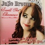 Julie Brown - Smell The Glamour (Diamond Tiara Edition)