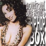Downtown Julie Brown - Downtown Julie Brown's Hip Hop Box