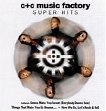 C + C Music Factory - Super Hits