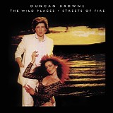 Duncan Browne - The Wild Places - Streets Of Fire