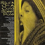 Various artists - Stuck On A Cold Steel Pole