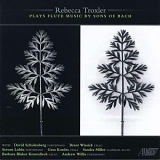 Various artists - Rebecca Troxler Plays Flute Music By Sons of Bach