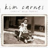 Kim Carnes - Chasin' Wild Trains