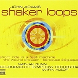 John Adams - Shaker Loops