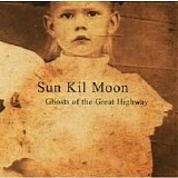 Sun Kil Moon - Ghosts Of The Great Highway [Bonus Tracks]