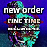 New Order - Fine Time [Nollan Remix]