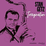 Stan Getz - Imagination
