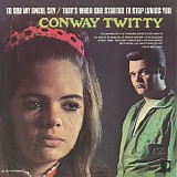 Conway Twitty - To See My Angel Cry / That's When She Started To Stop Loving You