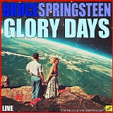 Bruce Springsteen - Glory Days (Live)