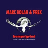 Marc Bolan & T. Rex - Bump'n'grind