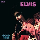 Elvis Presley - Good Times
