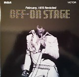 Elvis Presley - Off-On Stage February, 1970 Revisited