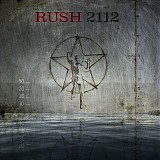 Rush - 2112 (40th Anniversary Edition)