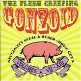 Andrew Liles - The Flesh Creeping Gonzoid: Speciality Offal & Other Choice Cuts