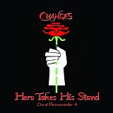 Changes - Hero Takes His Stand
