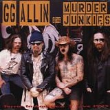 GG Allin & The Murder Junkies - Terror In America (Live 1993)
