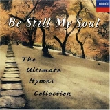 Various artists - Be Still My Soul: The Ultimate Hymns Collection