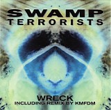 Swamp Terrorists - Wreck