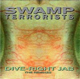 Swamp Terrorists - Dive-Right Jab: The Remixes