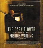 Freddie Wadling - The Dark Flower (Den mÃ¶rka blomman)