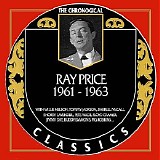 Ray Price - The Chronogical Classics (1961-1963)