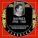Ray Price - The Chronological Classics (1958-1960)