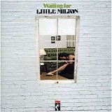 Little Milton - Waiting For Little Milton