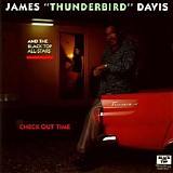 James "thunderbird" Davis - Check Out Time